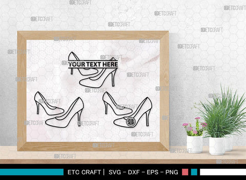 Women High Heels Monogram, Women High Heels Silhouette, Women High Heel Shoes SVG, High Heel Svg, Shoes Svg, SB00221 SVG ETC Craft 