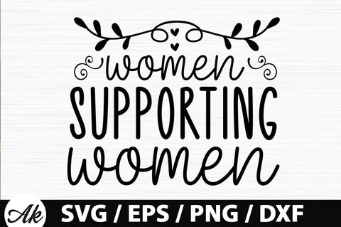 Women supporting women SVG SVG akazaddesign 