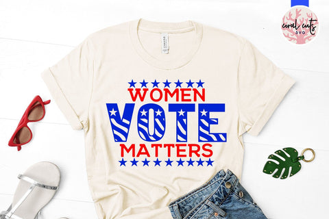 Women vote matters - US Election SVG EPS DXF PNG File SVG CoralCutsSVG 
