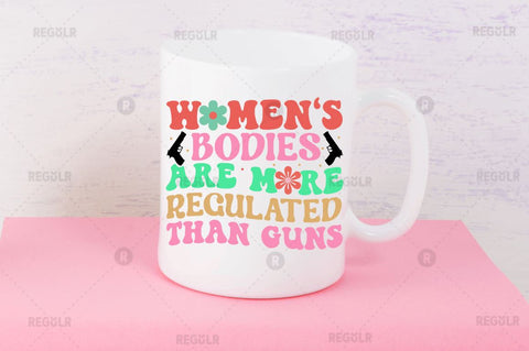 Women's bodies are more regulated than guns SVG SVG Regulrcrative 