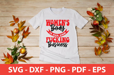 Women's Body Is Her Own fucking Business svg SVG shah alam 