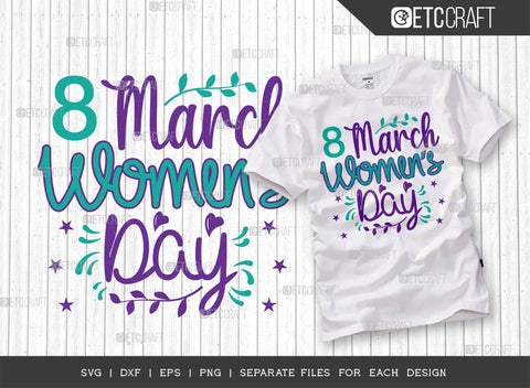 Women's Day Bundle Vol-03 | 8 March Women's Day Svg | Be The Woman You Needed As A Girl Svg | Empowered Women Empower Women Svg | Happy Womens Day 8th March Svg | Women's Day Quote Design SVG ETC Craft 