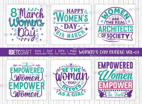 Women's Day Bundle Vol-03 | 8 March Women's Day Svg | Be The Woman You Needed As A Girl Svg | Empowered Women Empower Women Svg | Happy Womens Day 8th March Svg | Women's Day Quote Design SVG ETC Craft 