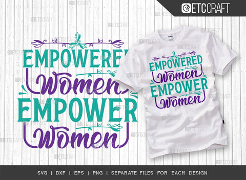 Women's Day Bundle Vol-03 | 8 March Women's Day Svg | Be The Woman You Needed As A Girl Svg | Empowered Women Empower Women Svg | Happy Womens Day 8th March Svg | Women's Day Quote Design SVG ETC Craft 