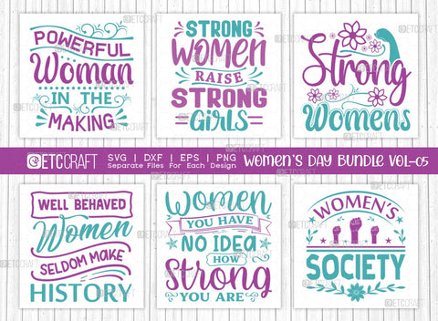 Women's Day Bundle Vol-05 | Powerful Woman In The Making Svg | Strong Women Raise Strong Girls Svg | Strong Womens Svg | Well Behaved Women Seldom Make History Svg | Women's Day Quote Design SVG ETC Craft 
