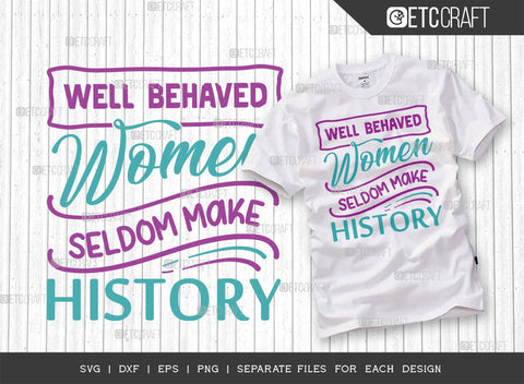 Women's Day Bundle Vol-05 | Powerful Woman In The Making Svg | Strong Women Raise Strong Girls Svg | Strong Womens Svg | Well Behaved Women Seldom Make History Svg | Women's Day Quote Design SVG ETC Craft 