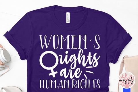 Women's rights are human rights - Women Empowerment SVG EPS DXF PNG File SVG CoralCutsSVG 