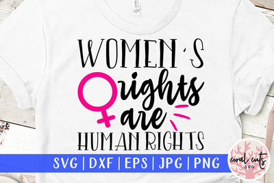 Women's rights are human rights - Women Empowerment SVG EPS DXF PNG File SVG CoralCutsSVG 