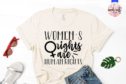 Women's rights are human rights - Women Empowerment SVG EPS DXF PNG File SVG CoralCutsSVG 
