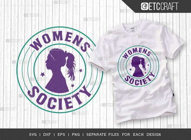 Womens Society SVG Cut File, Womens Day Svg, Girl Power, Strong Women, International Womens Day, Womens Day Quote, ETC T00380 SVG ETC Craft 