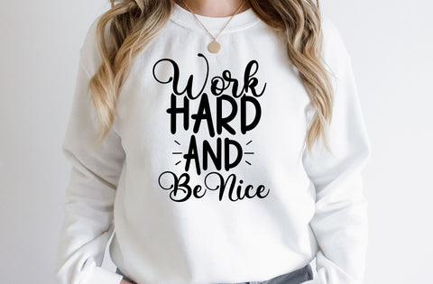 Work hard and be nice, Inspirational SVG SVG MD mominul islam 