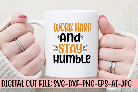 Work Hard And Stay Humble SVG Cut File SVG Syaman 
