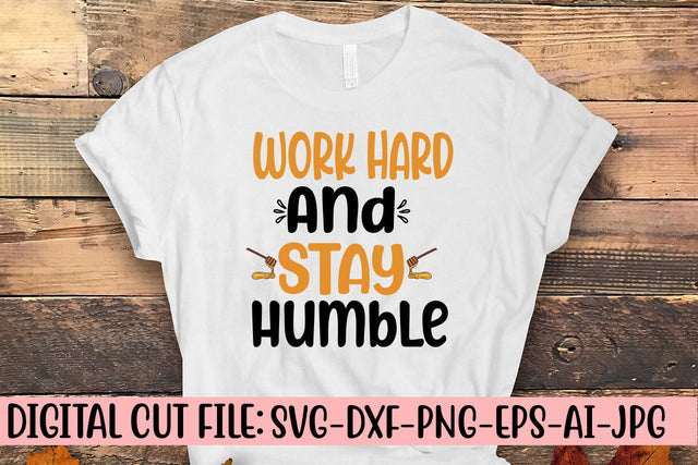 Work Hard And Stay Humble SVG Cut File SVG Syaman 