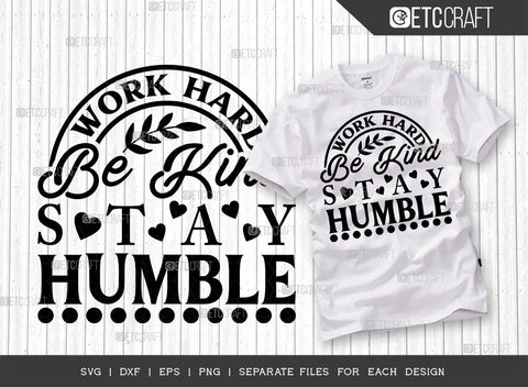 Work Hard Be Kind Stay Humble Bundle | Motivational Saying Svg | Inspirational Quotes | ETC T00013 SVG ETC Craft 