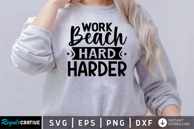 Work hard beach SVG SVG Regulrcrative 