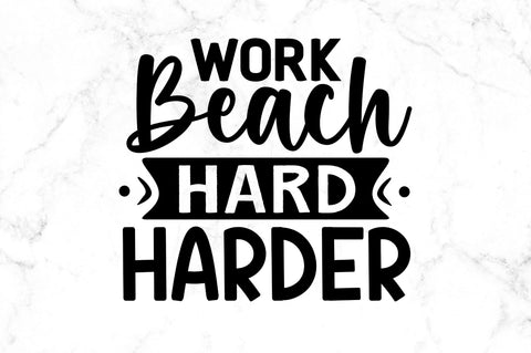Work hard beach SVG SVG Regulrcrative 