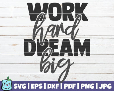 Work Hard Dream Big SVG MintyMarshmallows 