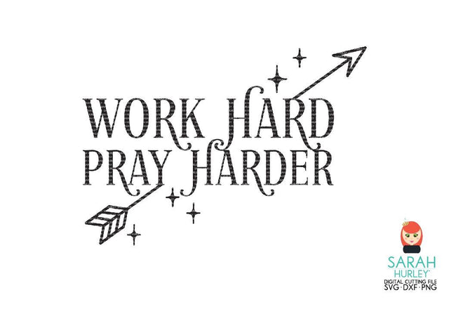 Work Hard Play Harder SVG Sarah Hurley 