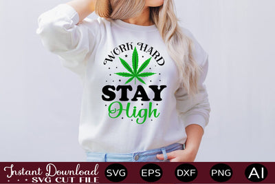 Work Hard Stay High SVG SVG designmaster24 