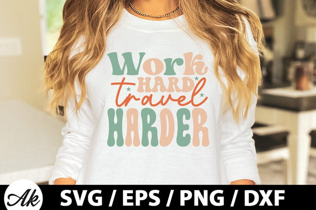 Work hard travel harder Retro SVG SVG akazaddesign 