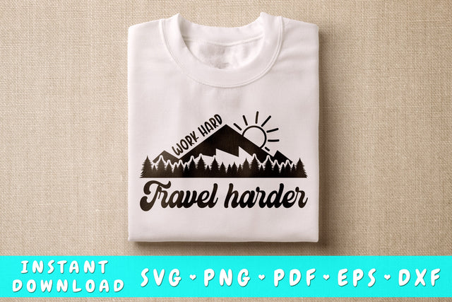 Work Hard Travel Harder SVG SVG HappyDesignStudio 