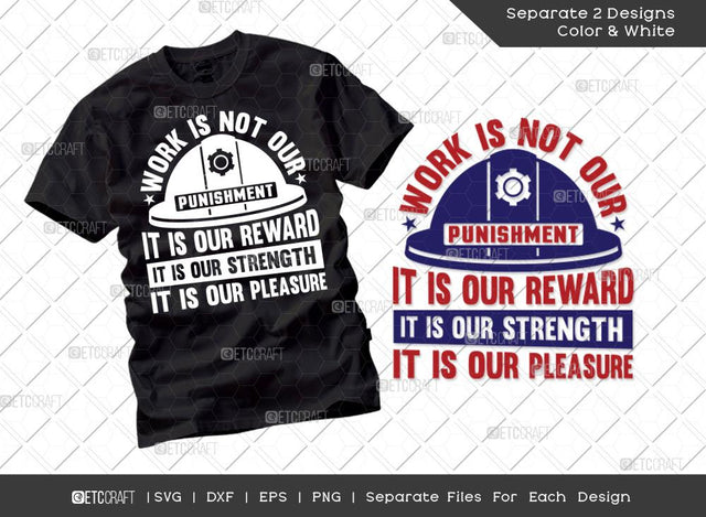 Work Is Not Our Punishment SVG Cut File | Labor Day Svg | Workers Day svg | Labor Svg | Laborious Svg | Labor Life Svg | T-shirt Design SVG ETC Craft 