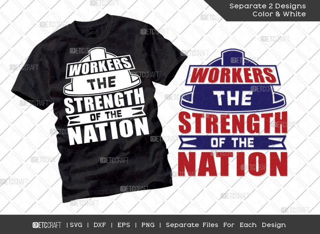 Workers The Strength Of The Nation SVG Cut File | Labor Day Svg | Workers Day svg | Labor Svg | Gift For Labor Svg | T-shirt Design SVG ETC Craft 