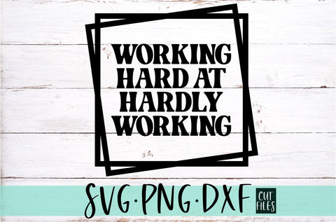 Working Hard At Hardly Working SVG | Office SVG SVG RedFoxDesignsUS 