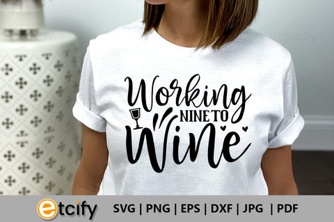 Working nine to wine SVG SVG etcify 