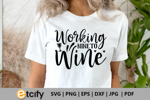 Working nine to wine SVG SVG etcify 