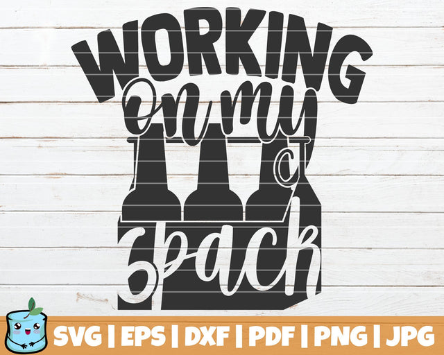 Working On My 6 Pack SVG MintyMarshmallows 