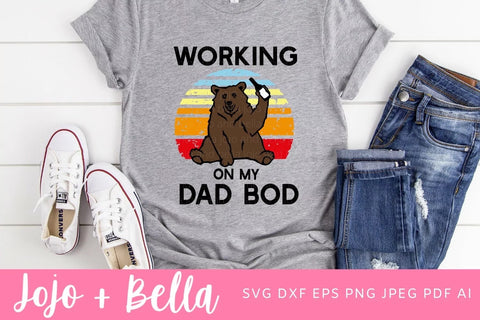 Working on my Dad Bod Svg, Dad Svg, Father's Day Svg, Dad Bod Svg, Papa Bear Svg Files, Svg files for Cricut, silhouette files SVG Jojo&Bella 