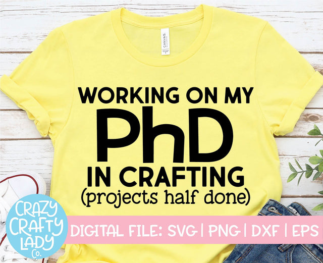 Working on My PhD in Crafting | Crafter SVG Cut File SVG Crazy Crafty Lady Co. 
