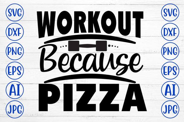 Workout Because Pizza SVG Cut File SVG Syaman 