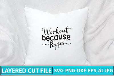 Workout Because Pizza SVG Cut File SVG Syaman 