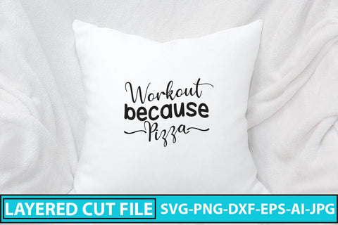 Workout Because Pizza SVG Cut File SVG Syaman 