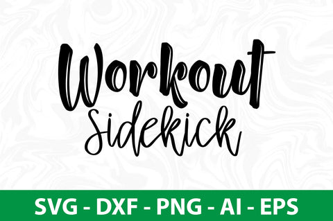 Workout Sidekick svg SVG nirmal108roy 