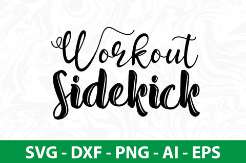 Workout Sidekick svg SVG nirmal108roy 