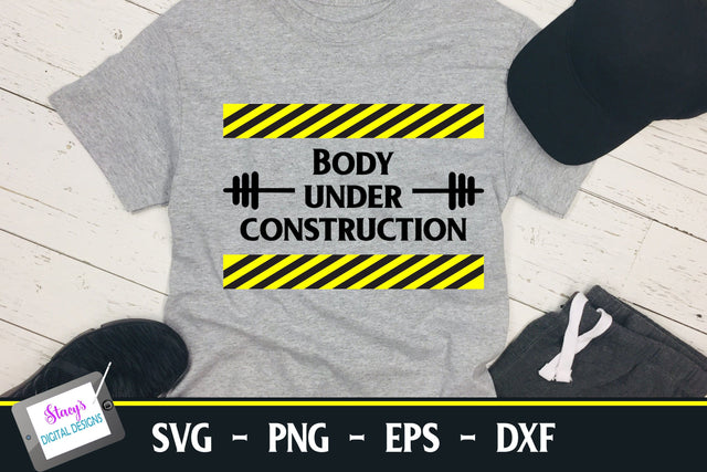 Workout SVG | Body Under Construction SVG | Gym Shirt SVG SVG Stacy's Digital Designs 