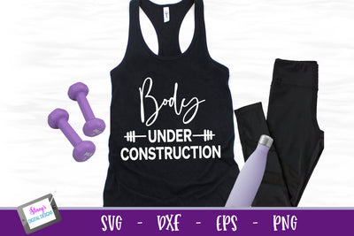 Workout SVG | Body Under Construction SVG SVG Stacy's Digital Designs 