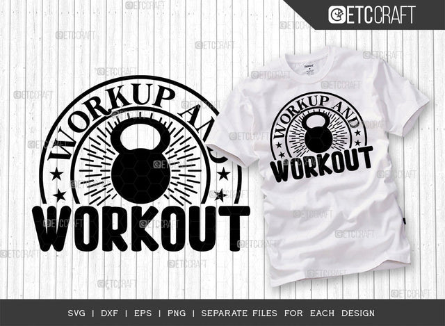 Workup And Workout SVG Bundle, Weights Svg, Gym Svg, Fitness Svg, Workout Svg, Bodybuilding Svg, Gym Quotes, ETC T00189 SVG ETC Craft 