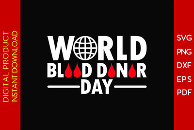 World Blood Donor Day SVG PNG PDF Cut File SVG Creativedesigntee 