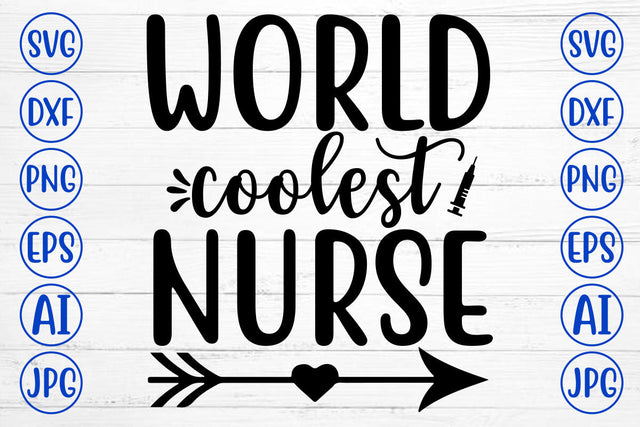 WORLD COOLEST NURSE SVG Cut File SVG Syaman 