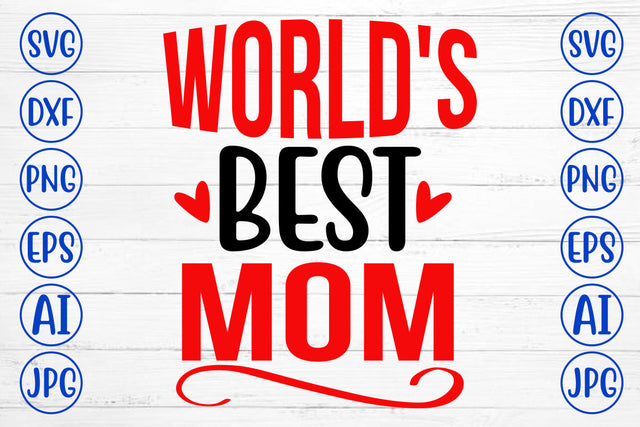 World Is Best Mom SVG Cut File SVG Syaman 