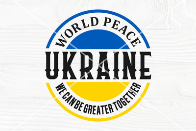 World Peace Ukraine SVG | We can be greater together | Stand with Ukraine svg | Ukraine cut file SVG TonisArtStudio 