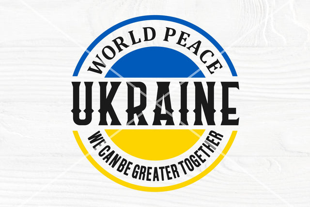 World Peace Ukraine SVG | We can be greater together | Stand with Ukraine svg | Ukraine cut file SVG TonisArtStudio 