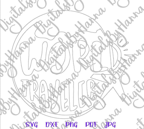 World Traveler Sign Traveling Around The World Wandrelust Travel Trip Journey SVG DXF PNG PDF JPG SVG Digitals by Hanna 