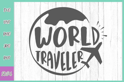 World Traveler Sign Traveling Around The World Wandrelust Travel Trip Journey SVG DXF PNG PDF JPG SVG Digitals by Hanna 