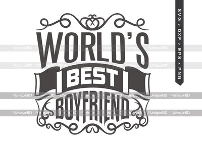 Worlds Best Boyfriend SVG Cut File | Best Boyfriend Ever Svg | Valentine Svg | Boyfriend Svg | Valentines Day Quote Svg | Dxf | Eps | Png | T-shirt Design SVG ETC Craft 