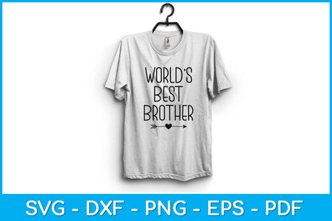 Worlds Best Brother Siblings Svg Design SVG artprintfile 